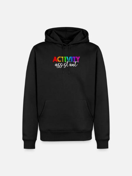 activity assistant appreciation , activity assista - Männer Premium Bio Hoodie - Schwarz