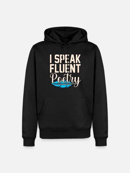 Ich Spreche Fließend Poesie Dichter Gedichte - Herre Premium økologisk hoodie - sort