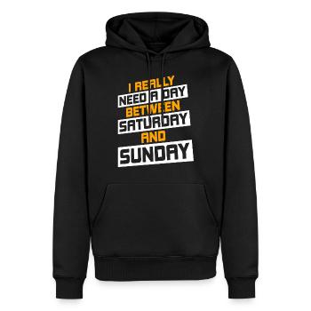 I Really Need A Day Between Saturday And Sunday - Männer Premium Bio Hoodie - Schwarz - Vorne - Nico (187cm)