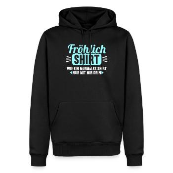 Fröhlich Shirt wie normales Shirt nur mit mir drin - Männer Premium Bio Hoodie - Schwarz - Vorne - Nico (187cm)