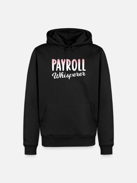 Payroll Whisperer Human Resources HR - Men’s Premium Organic Hoodie - black