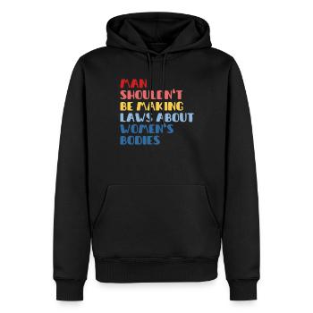 L’homme ne devrait pas faire de lois sur le corps des femmes - Sweat à capuche Premium bio Homme - noir - Devant - Nico (187cm)
