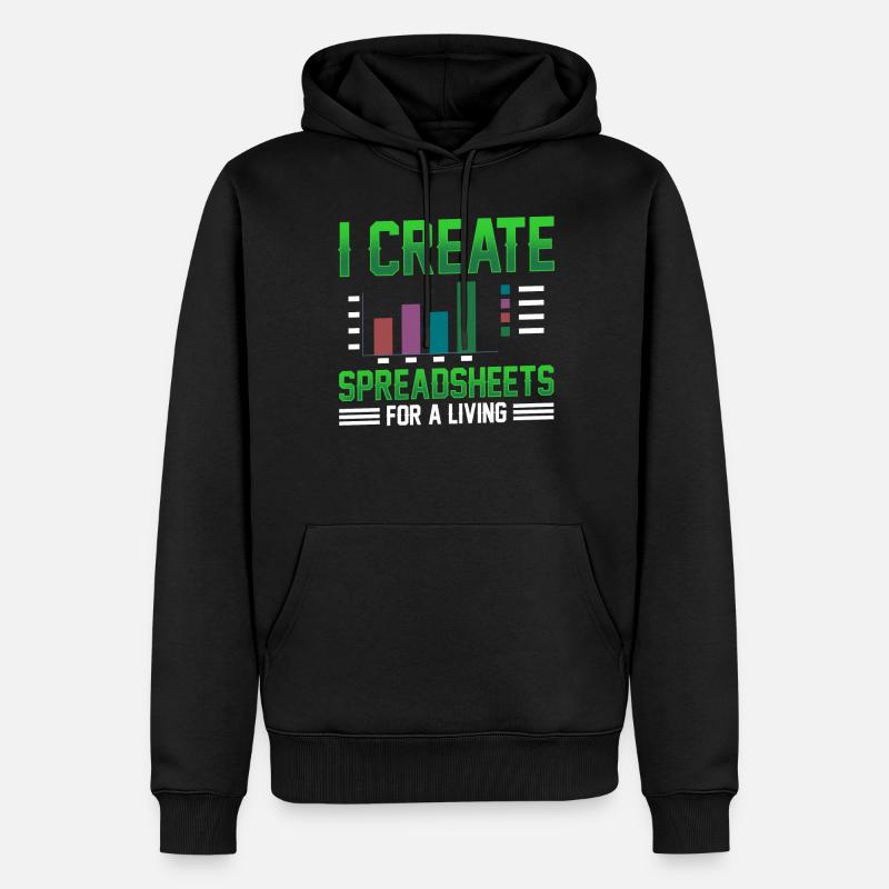 I Create Professional Spreadsheets Spreadsheets - Men’s Premium Organic Hoodie - black