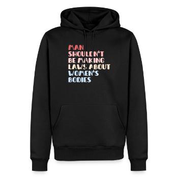 L’homme ne devrait pas faire de lois sur le corps des femmes - Sweat à capuche Premium bio Homme - noir - Devant - Nico (187cm)