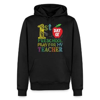 First Day Of Preschool Pray For My Teacher - Men’s Premium Organic Hoodie - black - Front - Nico (187cm)