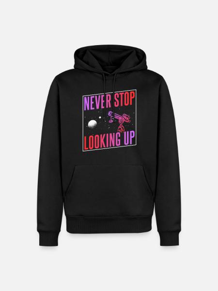Never stop looking up Telescope - Men’s Premium Organic Hoodie - black