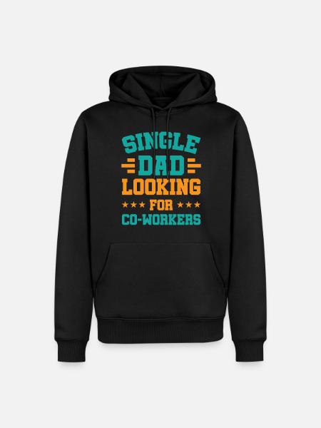 Single Father Daddy Papa Single Parent - Men’s Premium Organic Hoodie - black