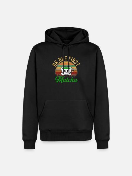 but first matcha matcha - Men’s Premium Organic Hoodie - black