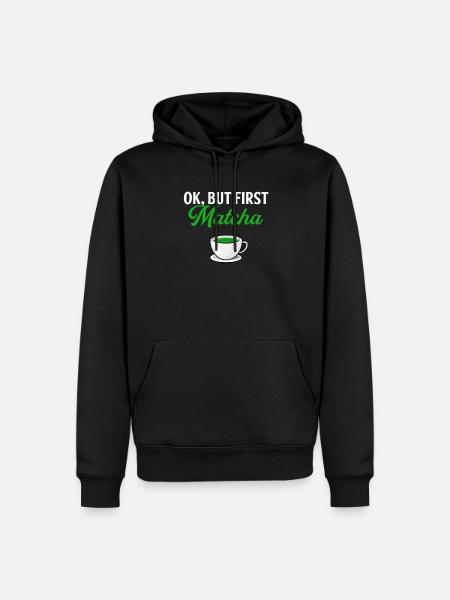 but first matcha matcha - Men’s Premium Organic Hoodie - black