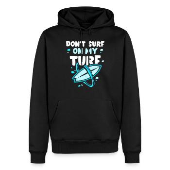 Surf Nicht In Meinem Revier Surfer Surfing - Männer Premium Bio Hoodie - Schwarz - Vorne - Nico (187cm)