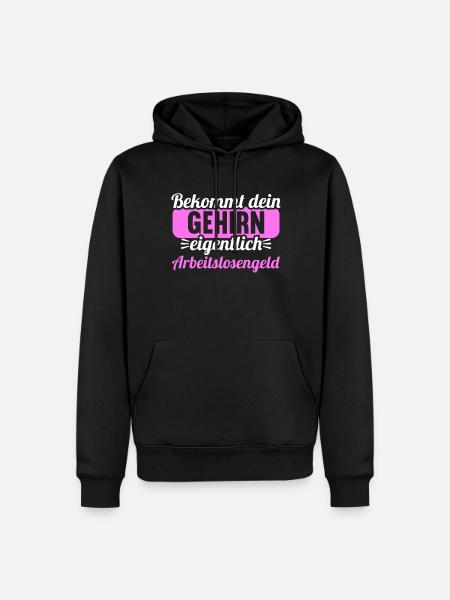 Bekommt Dein Gehirn eigentlich Arbeitslosengeld - Männer Premium Bio Hoodie - Schwarz