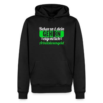 Bekommt Dein Gehirn eigentlich Arbeitslosengeld - Männer Premium Bio Hoodie - Schwarz - Vorne - Nico (187cm)