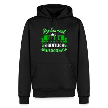 Bekommt Dein Gehirn eigentlich Arbeitslosengeld - Männer Premium Bio Hoodie - Schwarz - Vorne - Nico (187cm)
