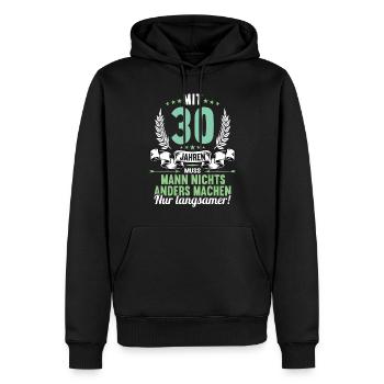 Mit 30 nichts anders nur langsamer 30 Geburtstag - Männer Premium Bio Hoodie - Schwarz - Vorne - Nico (187cm)