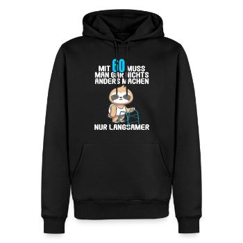 Mit 60 nichts anders nur langsamer 60 Geburtstag - Männer Premium Bio Hoodie - Schwarz - Vorne - Nico (187cm)