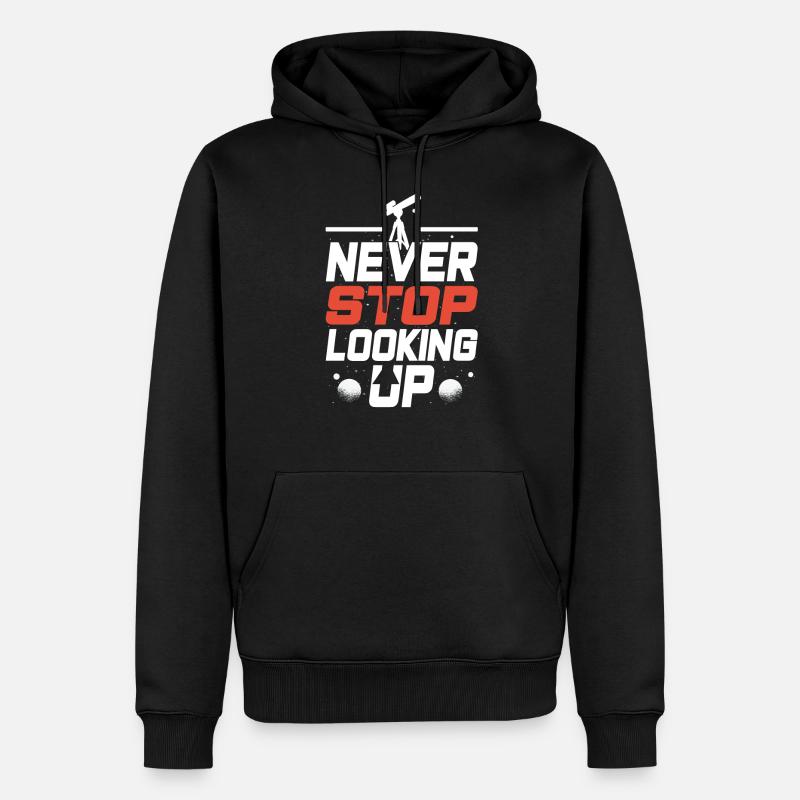 Never stop looking up Telescope - Men’s Premium Organic Hoodie - black