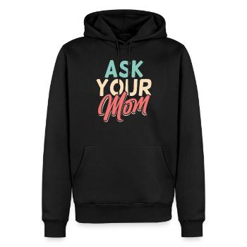 Frag Deine Mutter Papi Papa Vater Tag Vater - Männer Premium Bio Hoodie - Schwarz - Vorne - Nico (187cm)
