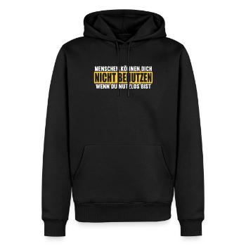 Menschen können nicht benutzen wenn nutzlos bist. - Männer Premium Bio Hoodie - Schwarz - Vorne - Nico (187cm)