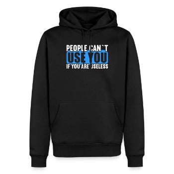 Menschen können nicht benutzen wenn nutzlos bist. - Männer Premium Bio Hoodie - Schwarz - Vorne - Nico (187cm)