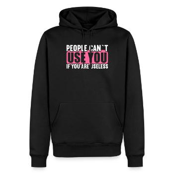 Menschen können nicht benutzen wenn nutzlos bist. - Männer Premium Bio Hoodie - Schwarz - Vorne - Nico (187cm)