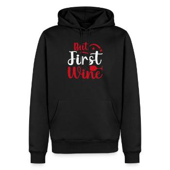 Aber zuerst Wein - Männer Premium Bio Hoodie - Schwarz - Vorne - Nico (187cm)
