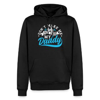 Zwing Mich Nicht Mich Wie Mein Daddy Zu Verhalten - Männer Premium Bio Hoodie - Schwarz - Vorne - Nico (187cm)