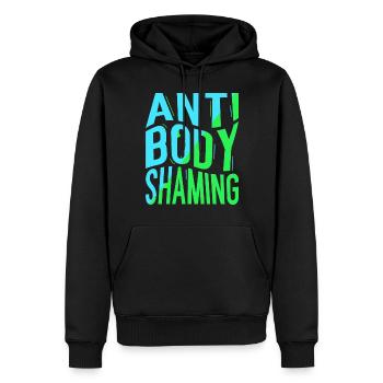 Anti Body Shaming Annoyance Stop Body shaming - Men’s Premium Organic Hoodie - black - Front - Nico (187cm)