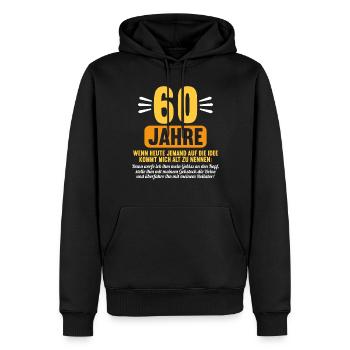 60 Jahre idee mich alt zu nennen 60 Geburtstag - Männer Premium Bio Hoodie - Schwarz - Vorne - Nico (187cm)