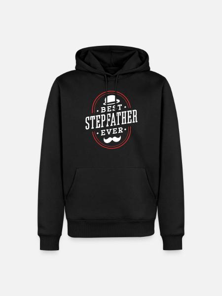 Best Stepfather Ever Stepdad Stepdad - Men’s Premium Organic Hoodie - black