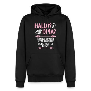Hallo Oma Kannst mich abholen Deine Tochter nervt - Männer Premium Bio Hoodie - Schwarz - Vorne - Nico (187cm)