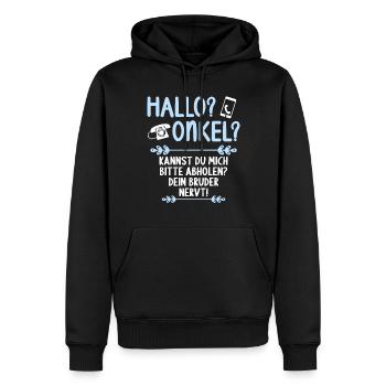 Hallo Onkel kannst mich abholen Bruder nervt - Männer Premium Bio Hoodie - Schwarz - Vorne - Nico (187cm)