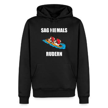 Sag Niemals Rudern Kayak Kanu Ruderer - Männer Premium Bio Hoodie - Schwarz - Vorne - Nico (187cm)