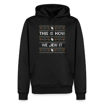 Hanukkah Jewish Ugly Christmas - This Is How We Je - Männer Premium Bio Hoodie - Schwarz - Vorne - Nico (187cm)