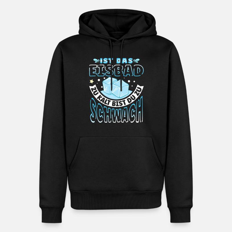 Ist das Eisbad zu kalt - Männer Premium Bio Hoodie - Schwarz