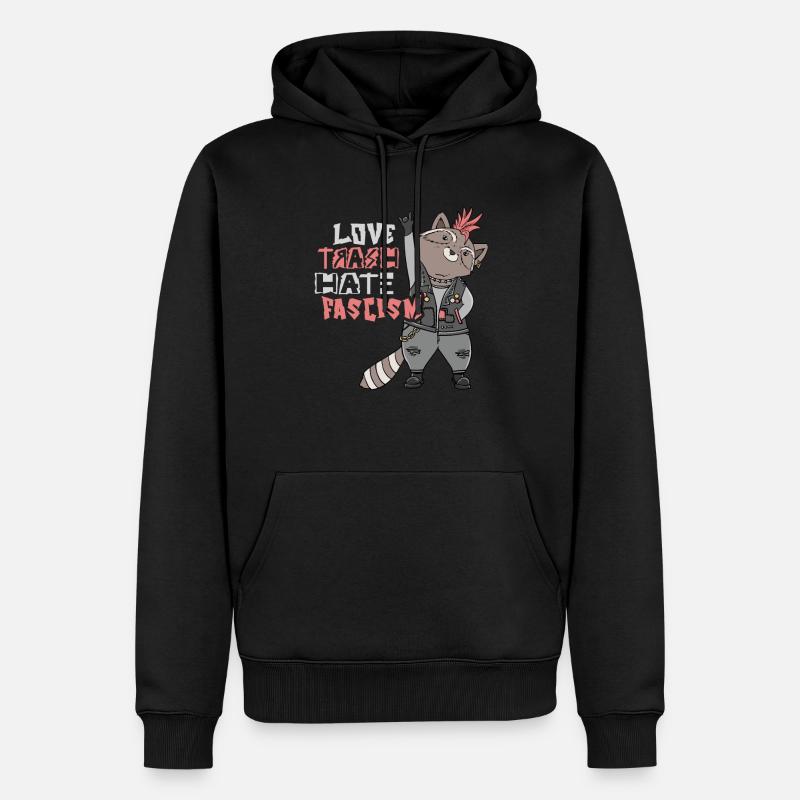 Love Trash Hate Facism Militants antifascistes - Sweat à capuche Premium bio Homme - noir