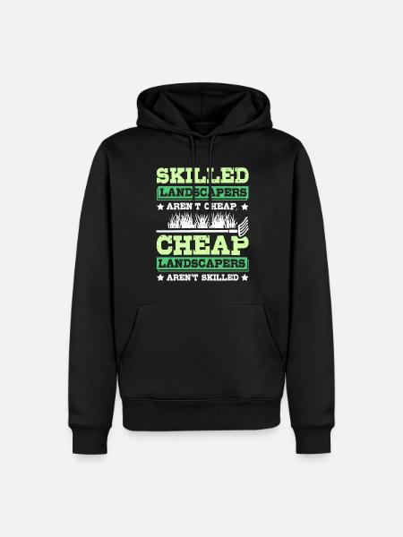 Skilled landscapers aren't cheap - Men’s Premium Organic Hoodie - black