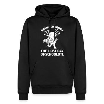Ready To Crush The First Day Of Schoolotl - Männer Premium Bio Hoodie - Schwarz - Vorne - Nico (187cm)