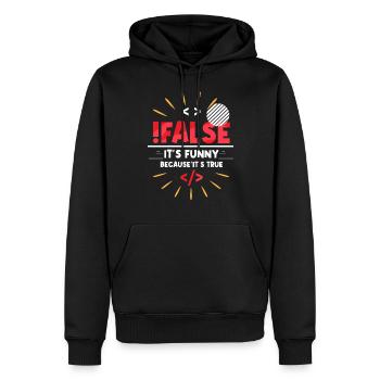 Falsch Es Ist Witzig Weil Es Wahr Ist False True - Männer Premium Bio Hoodie - Schwarz - Vorne - Nico (187cm)