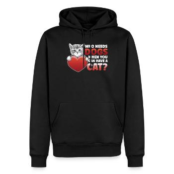 Wer Braucht Hunde Wenn Man Eine Katze Haben Kann - Männer Premium Bio Hoodie - Schwarz - Vorne - Nico (187cm)