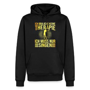 Singen Therapie Spruch - Männer Premium Bio Hoodie - Schwarz - Vorne - Nico (187cm)