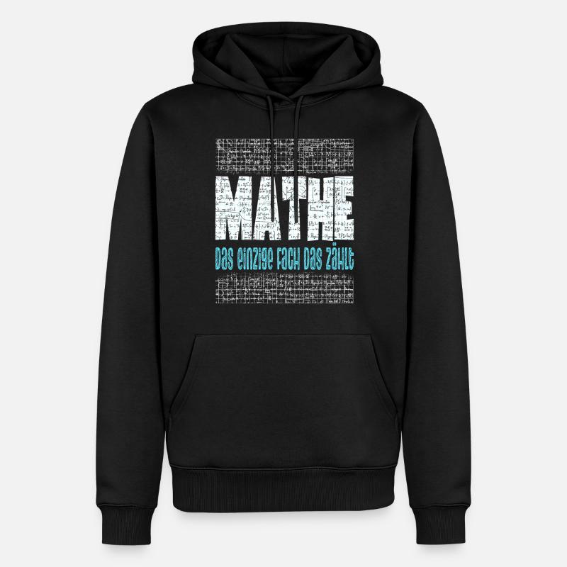 Mathe Mathematiklehrer Mathematikstudent - Männer Premium Bio Hoodie - Schwarz