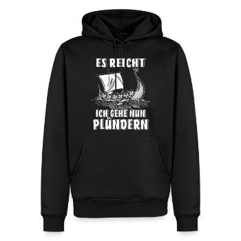 ES REICHT ICH GEHE NUN PLÜNDERN - Männer Premium Bio Hoodie - Schwarz - Vorne - Nico (187cm)