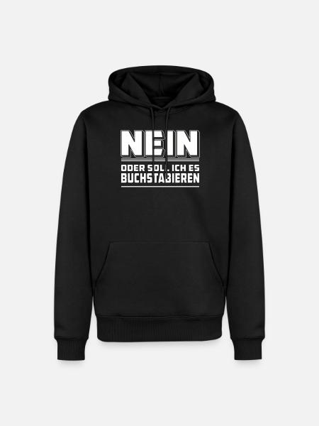 NEIN ODER SOLLICH ES BUCHSTABIEREN - Männer Premium Bio Hoodie - Schwarz