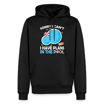 I can't I have plans for the pool sorry - Men’s Premium Organic Hoodie - black - Front - Nico (187cm)