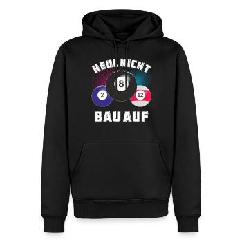 BILLARD HEUL NICHT BAU AUF - Männer Premium Bio Hoodie - Schwarz - Vorne - Nico (187cm)