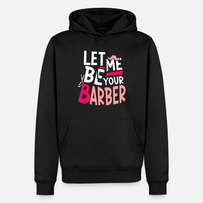 Laisse-moi être ton barbier Barbier - Sweat à capuche Premium bio Homme - noir