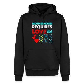 Mutterschaft Erfordert Liebe, Nicht Genetische - Männer Premium Bio Hoodie - Schwarz - Vorne - Nico (187cm)