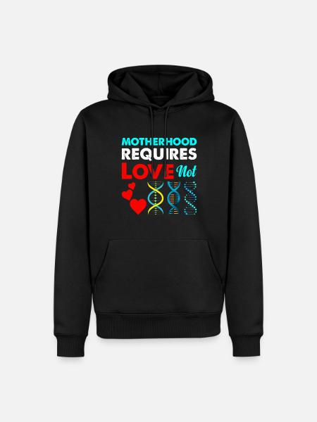 Motherhood requires love, not genetic - Men’s Premium Organic Hoodie - black