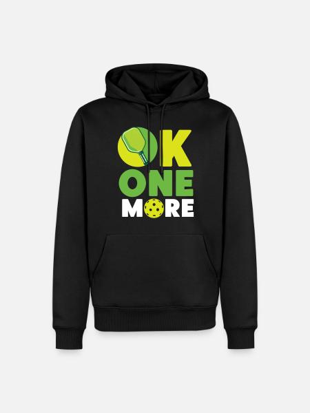 Pickleball Ok One More - Men’s Premium Organic Hoodie - black