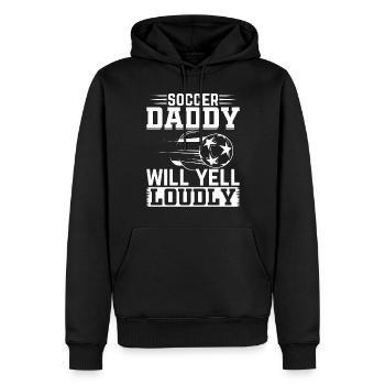 Soccer Daddy Will Yell Loudly - Daddy Soccer Playe - Männer Premium Bio Hoodie - Schwarz - Vorne - Nico (187cm)